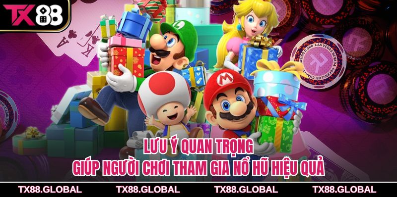 Lưu ý quan trọng giúp người chơi tham gia nổ hũ hiệu quả