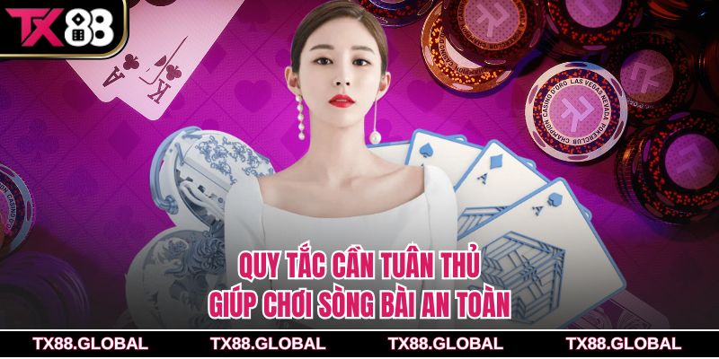 Quy tắc cần tuân thủ giúp chơi sòng bài an toàn