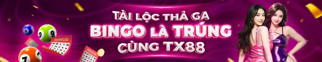 Tài lộc thả ga bingo là trúng cùng tx88